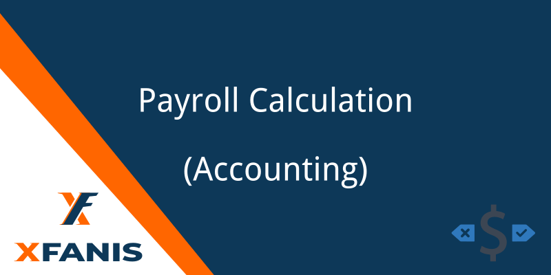 Payroll Calculation [Accounting]