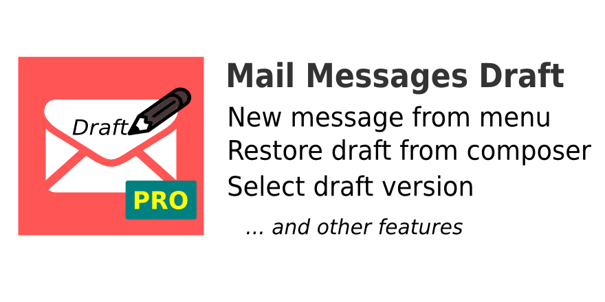 Mail Messages Draft Pro. Create new message, change draft record, restore message from draft, share draft with other users